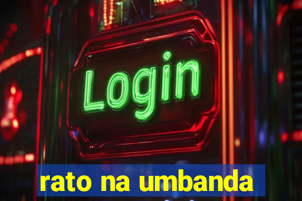rato na umbanda